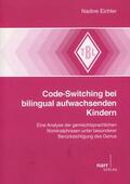 Eichler |  Code-Switching bei bilingual aufwachsenden Kindern | Buch |  Sack Fachmedien