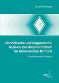 Neuhauser |  Phonetische und linguistische Aspekte der Akzentimitation | Buch |  Sack Fachmedien