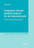 Keller |  Integrative Schreibdidaktik Englisch für die Sekundarstufe | Buch |  Sack Fachmedien
