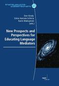 Kiraly / Hansen-Schirra / Maksymski |  New Prospects and Perspectives for Educating Language Mediators | Buch |  Sack Fachmedien