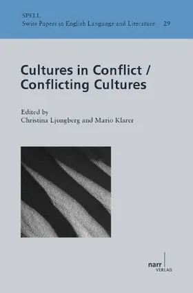 Ljungberg / Klarer |  Cultures in Conflict/Conflicting Cultures | Buch |  Sack Fachmedien