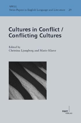 Ljungberg / Klarer | Cultures in Conflict - Conflicting Cultures | Buch | 978-3-8233-6829-8 | sack.de