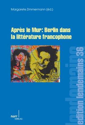 Zimmermann | Après le Mur: Berlin dans la littérature francophone | Buch | 978-3-8233-6879-3 | sack.de