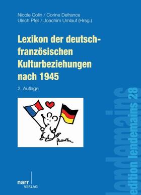 Colin / Defrance / Pfeil |  Lexikon der deutsch-französischen Kulturbeziehungen nach 1945 | Buch |  Sack Fachmedien