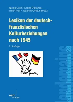 Colin / Defrance / Pfeil |  Lexikon der deutsch-französischen Kulturbeziehungen nach 1945 | Buch |  Sack Fachmedien