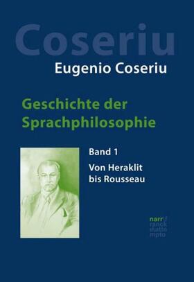 Coseriu / Albrecht | Geschichte der Sprachphilosophie Band 1 | Buch | 978-3-8233-6896-0 | sack.de