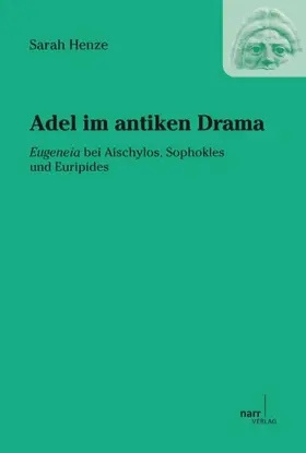 Henze |  Adel im antiken Drama | Buch |  Sack Fachmedien