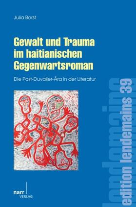 Borst | Gewalt und Trauma im haitianischen Gegenwartsroman | Buch | 978-3-8233-6916-5 | sack.de