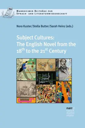 Kuster / Butter / Heinz |  Subject Cultures: The English Novel from the 18th to the 21st Century | Buch |  Sack Fachmedien