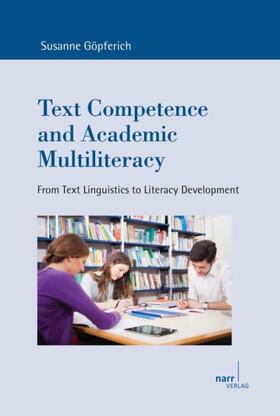 Göpferich |  Text Competence and Academic Multiliteracy | Buch |  Sack Fachmedien