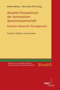 Meliss / Pöll |  Aktuelle Perspektiven der kontrastiven Sprachwissenschaft Deutsch - Spanisch - Portugiesisch | Buch |  Sack Fachmedien