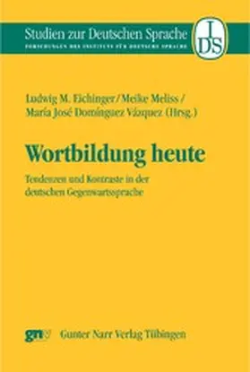 Eichinger / Meliss / Dominguez Vázquez |  Wortbildung heute | eBook | Sack Fachmedien