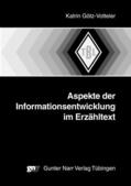 Götz-Votteler |  Aspekte der Informationsentwicklung im Erzähltext | eBook | Sack Fachmedien