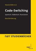 Müller / Arnaus Gil / Eichler |  Code-switching: Spanisch, Französisch, Italienisch | eBook | Sack Fachmedien