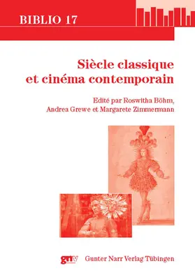 Böhm / Grewe / Zimmermann |  Siècle classique et cinéma contemporain | eBook | Sack Fachmedien