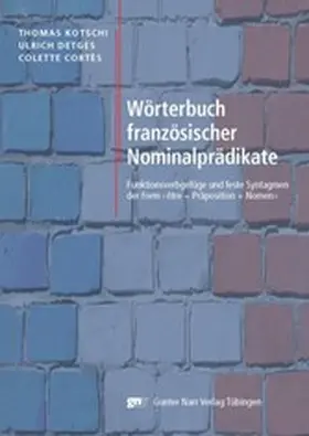 Kotschi / Detges / Cortès |  Wörterbuch französischer Nominalprädikate | eBook | Sack Fachmedien