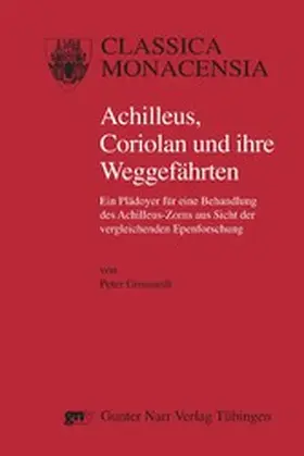 Grossardt |  Achilleus, Coriolan und ihre Weggefährten | eBook | Sack Fachmedien