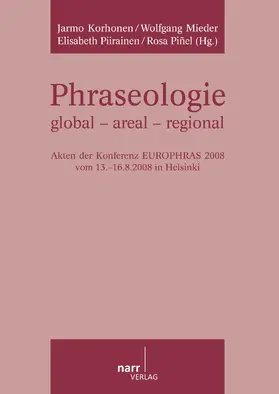 Korhonen / Mieder / Piirainen |  Phraseologie global - areal - regional | eBook | Sack Fachmedien