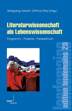 Asholt / Hoock-Demarle / Koiran |  Literaturwissenschaft als Lebenswissenschaft | eBook | Sack Fachmedien
