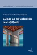 Gremels / Spiller |  Cuba: La revolución revis(it)ada | eBook | Sack Fachmedien