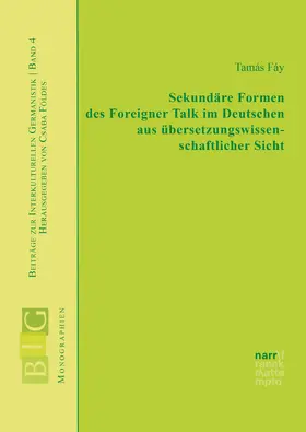 Fáy | Sekundäre Formen des Foreigner Talk im Deutschen aus übersetzungswissenschaftlicher Sicht | E-Book | www.sack.de