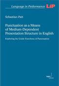 Patt |  Punctuation as a Means of Medium-Dependent Presentation Structure in English | eBook | Sack Fachmedien