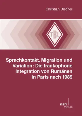 Discher | Sprachkontakt, Migration und Variation: Die frankophone Integration von Rumänen in Paris nach 1989 | E-Book | www.sack.de