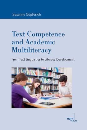 Göpferich |  Text Competence and Academic Multiliteracy | eBook | Sack Fachmedien