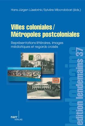 Lüsebrink / Mbondobari | Villes coloniales/Métropoles postcoloniales | E-Book | sack.de