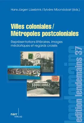 Lüsebrink / Mbondobari |  Villes coloniales/Métropoles postcoloniales | eBook | Sack Fachmedien