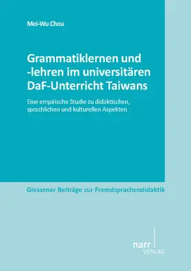 Chou | Grammatiklernen und -lehren im universitären DaF-Unterricht Taiwans | E-Book | www.sack.de