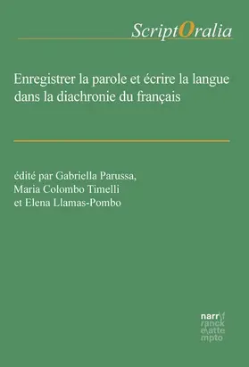 Parussa / Colombo Timelli / Llamas-Pombo |  Enregistrer la parole et écrire la langue dans la diachronie du français | eBook | Sack Fachmedien