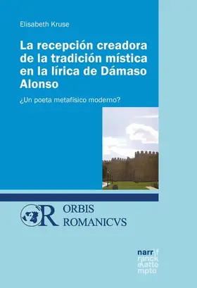 Kruse |  La recepción creadora de la tradición mística en la lírica de Dámaso Alonso | eBook | Sack Fachmedien