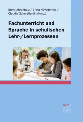 Ahrenholz / Hövelbrinks / Schmellentin-Britz |  Fachunterricht und Sprache in schulischen Lehr-/Lernprozessen | Buch |  Sack Fachmedien