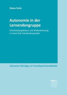 Feick |  Autonomie in der Lernendengruppe | Buch |  Sack Fachmedien