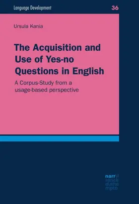 Kania | The Acquisition and Use of Yes-no Questions in English | Buch | 978-3-8233-8068-9 | sack.de