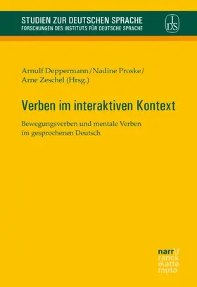Deppermann / Proske / Zeschel |  Verben im interaktiven Kontext | Buch |  Sack Fachmedien