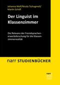 Wolf / Tschugmell / Schöfl |  Pädagogik trifft Linguistik: Fremdsprachen im Klassenzimmer | Buch |  Sack Fachmedien