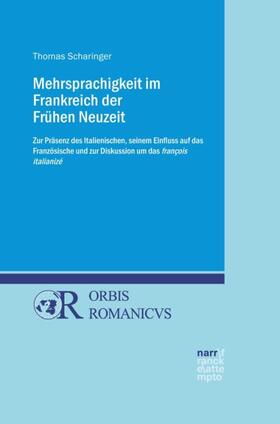 Scharinger | Scharinger, T: Mehrsprachigkeit im Frankreich der Frühen Neu | Buch | 978-3-8233-8160-0 | sack.de