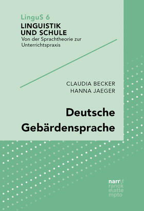 Becker / Jaeger / Jäger | Deutsche Gebärdensprache | Buch | 978-3-8233-8175-4 | sack.de
