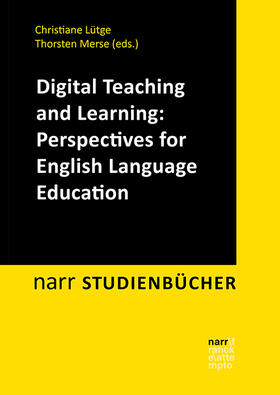 Lütge / Merse |  Digital Teaching and Learning: Perspectives for English Language Education | Buch |  Sack Fachmedien