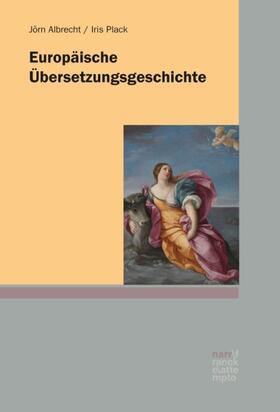 Albrecht / Plack | Europäische Übersetzungsgeschichte | Buch | 978-3-8233-8255-3 | sack.de