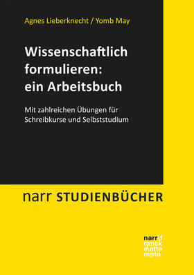 Lieberknecht / May |  Wissenschaftlich formulieren: ein Arbeitsbuch | Buch |  Sack Fachmedien