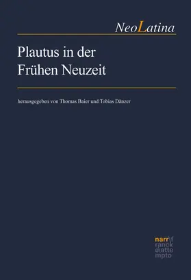 Baier / Dänzer | Plautus in der Frühen Neuzeit | Buch | 978-3-8233-8323-9 | www.sack.de