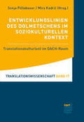 Pöllabauer / Kadric |  Entwicklungslinien des Dolmetschens/oziokulturell | Buch |  Sack Fachmedien