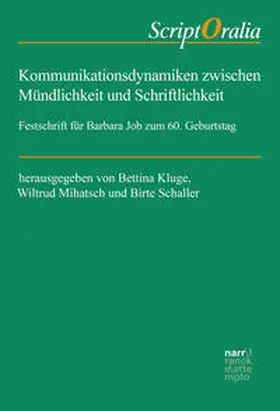 Kluge / Mihatsch / Schaller |  Kommunikationsdynamiken zwischen Mündlichkeit und Schriftlichkeit | Buch |  Sack Fachmedien