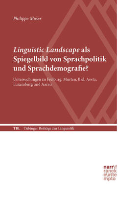 Moser | Moser, P: Linguistic Landscape als Spiegelbild von Sprachpol | Buch | 978-3-8233-8363-5 | sack.de