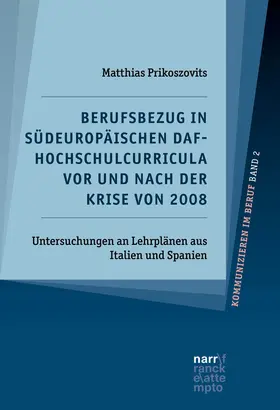 Prikoszovits |  Berufsbezug in südeuropäischen DaF-Hochschulcurricula vor und nach der Krise von 2008 | Buch |  Sack Fachmedien