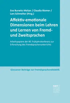 Burwitz-Melzer / Riemer / Schmelter |  Affektiv-emotionale Dimensionen beim Lehren und Lernen von Fremd- und Zweitsprachen | Buch |  Sack Fachmedien