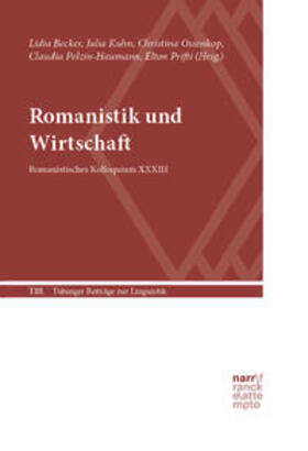Becker / Kuhn / Ossenkop | Romanistik und Wirtschaft | Buch | 978-3-8233-8420-5 | sack.de